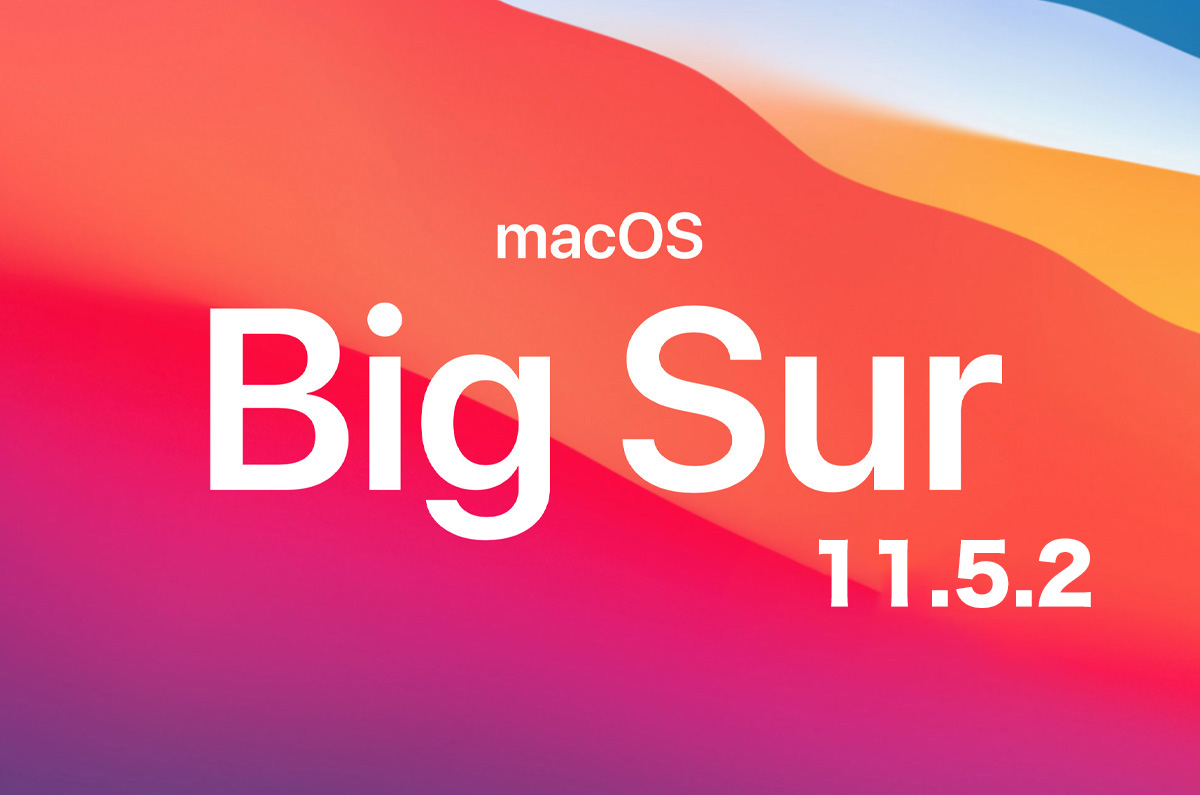 MacOS Big Sur 11 5 2を正式リリース 問題の修正  所要時間 43分